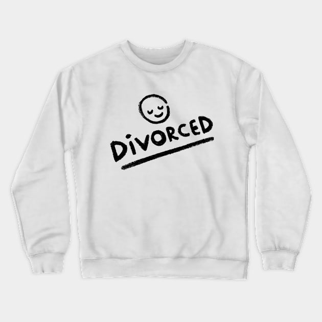 Divorced Crewneck Sweatshirt by Pickledjo